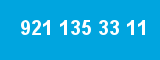 921 135 33 11